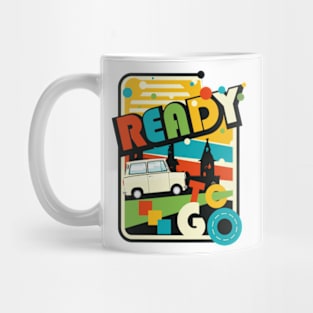 Ready to go. Mug